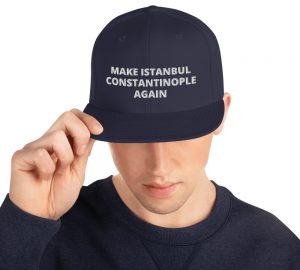 Make Istanbul Constantinople Again